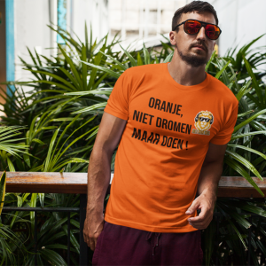 oranje niet dromen, maar doen !