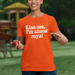 kiss me, i'm almost royal
